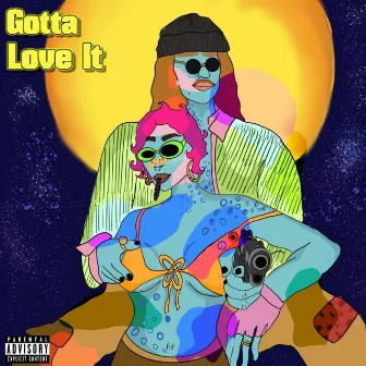 Gotta Love It by Ozzy Monroe