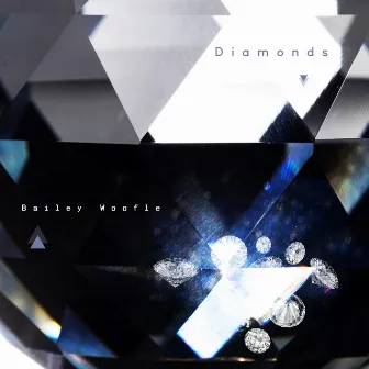 Diamonds by Bailey Woofle