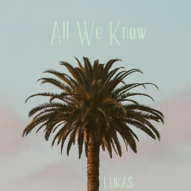 All We Know