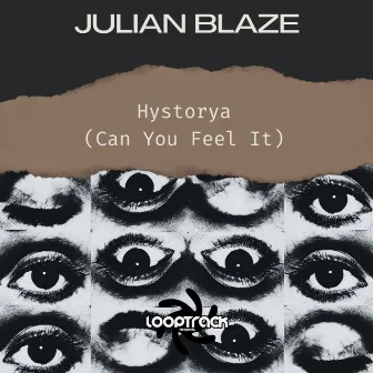 Hystorya (Can You Feel It) by Julian Blaze