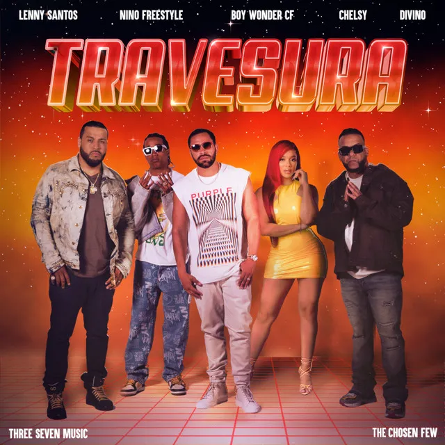 Travesura (feat. Divino, Lenny Santos, Three Seven Music & The Chosen Few)