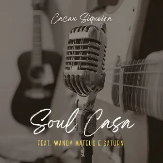 Soul Casa (Acoustic) by Wandy Mateus