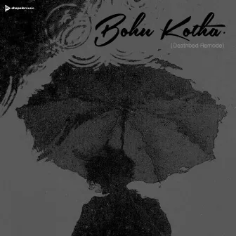 BOHU KOTHA (Deathbed Remode) by Rumio Saikia