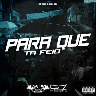 Para Que Ta Feio by DJ RB DA CDN