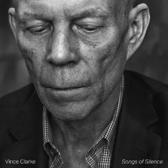 Songs of Silence by Vince Clarke