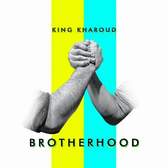 Brotherhood by King Kharoud