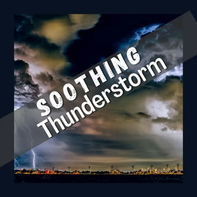 Peaceful Thunderstorms III: Serene Nature Sounds for Relaxation and Sleep