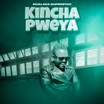 Kincha Pweya by Mualaca Superstar