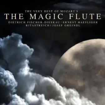 The Very Best of Mozart's The Magic Flute by Ernst Haefliger