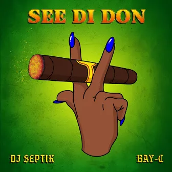 See Di Don by DJ Septik