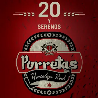 20 y Serenos by Porretas