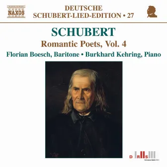 Schubert: Lied Edition 27 - Romantic Poets, Vol. 4 by Florian Boesch