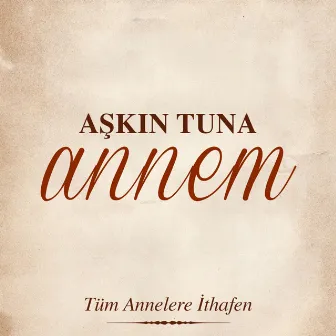 Annem by Aşkın Tuna