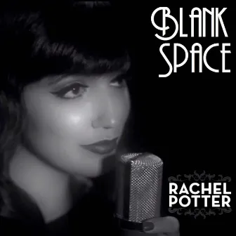 Blank Space by Rachel Potter