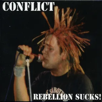 Rebellion Sucks! by Conflict