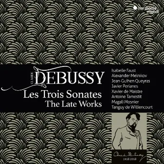 Debussy: Les Trois Sonates, The Late Works by Magali Mosnier