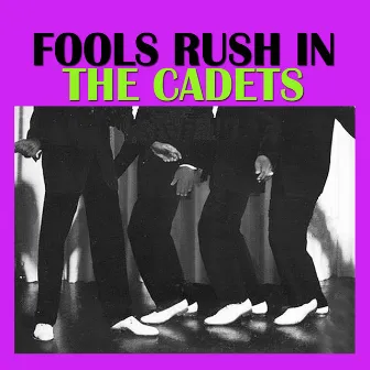 Fools Rush In by The Cadets