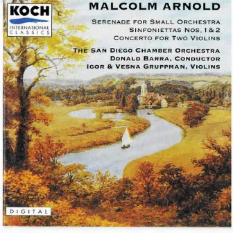 Malcolm Arnold: Serenade/Sinfoniettas Nos.1&2/Concerto for Two Violins by San Diego Chamber Orchestra