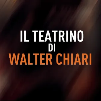 Il teatrino di Walter Chiari by Walter Chiari