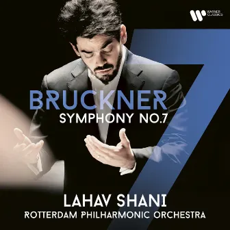 Bruckner: Symphony No. 7 by Lahav Shani