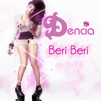 Beri Beri by Dencia