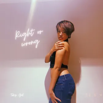 Right or Wrong by Tokyo Gal