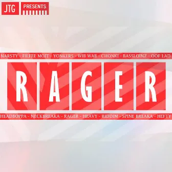 Rager by JTG