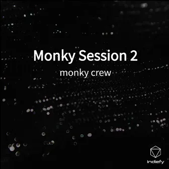 Monky Session 2 by monky crew