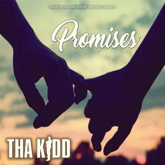 Promises by Tha Kidd