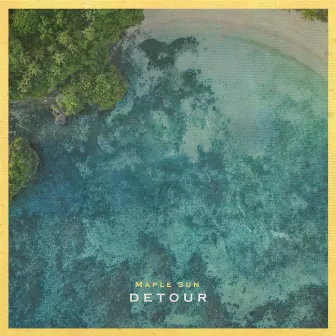 Detour by Maple Sun