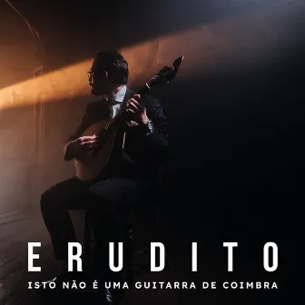 Erudito - Isto não é uma Guitarra de Coimbra by Diogo Mendes