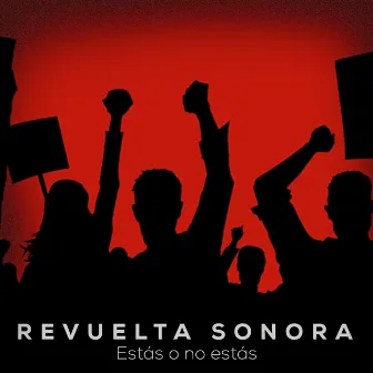 Estas o no estas by Revuelta Sonora