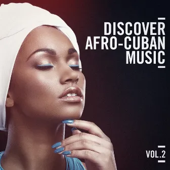 Discover Afro Cuban Music, Vol. 2 by Afro-Cuban All Stars