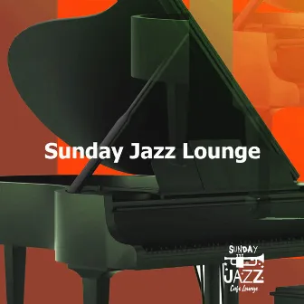 Sunday Jazz Lounge by Sunday Jazz Cafe Lounge