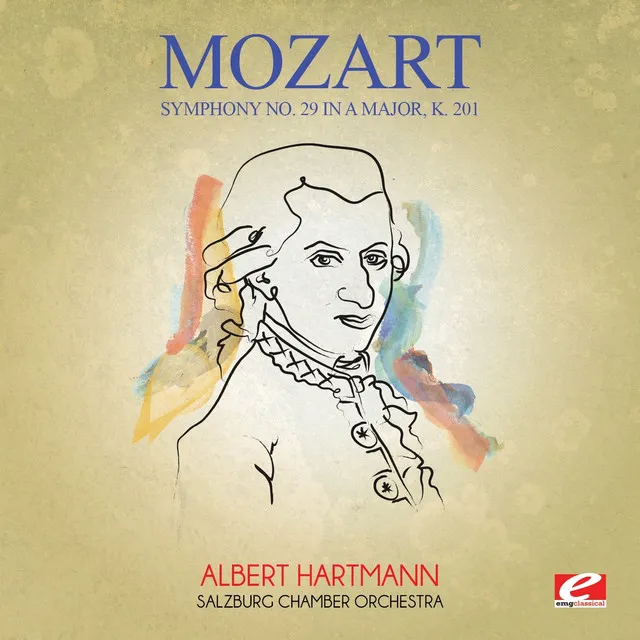 Symphony No. 29 in A Major, K. 201: I. Allegro moderato / II. Andante / III. Menuetto: Allegretto & Trio / IV. Allegro con spirito