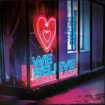 We Believe by Romeo Blanco