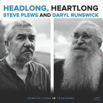 Headlong, Heartlong: Compositions in Lockdown by Daryl Runswick