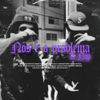 Nós É o Problema by NCNREC