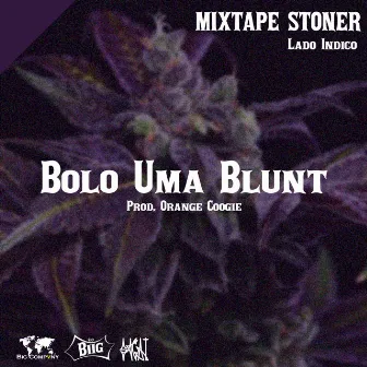 Bolo uma Blunt by Biig Paul