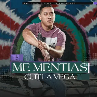 Me Mentias by Cuitla Vega