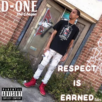 Respect Is Earned (Intro) by D-One Tha Chosen