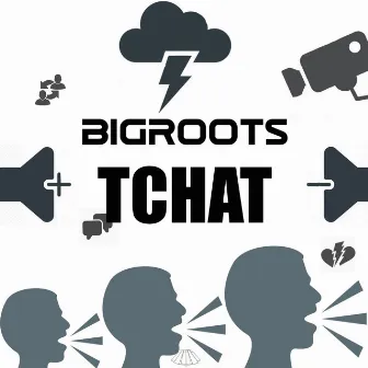 Tchat by Bigroots