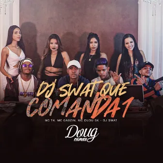 Dj Swat Que Comanda 1 by DJ Swat