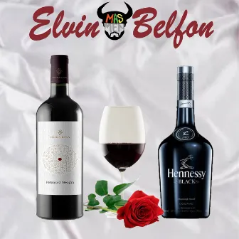 Whine & Hennessy by Elvin Belfon