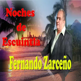 Noches De Escuintla by Fernando Zarceño