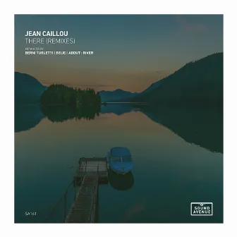 There (Remixes) by Jean Caillou