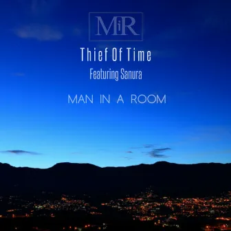 Thief of Time by MAN IN A ROOM