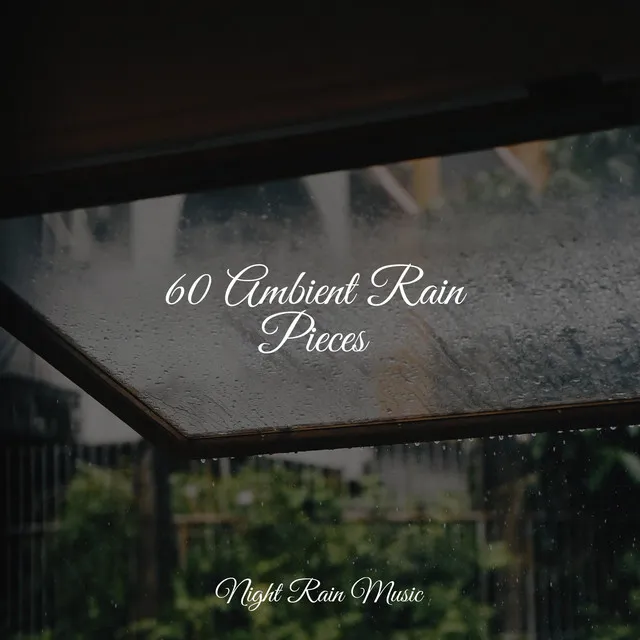 60 Ambient Rain Pieces