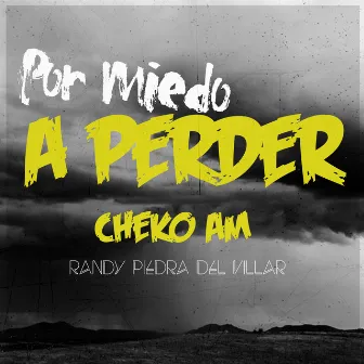 Por Miedo a Perder by Randy Piedra del Villar