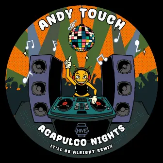 Acapulco Nights (It'll Be Alright Remix) by Andy Touch